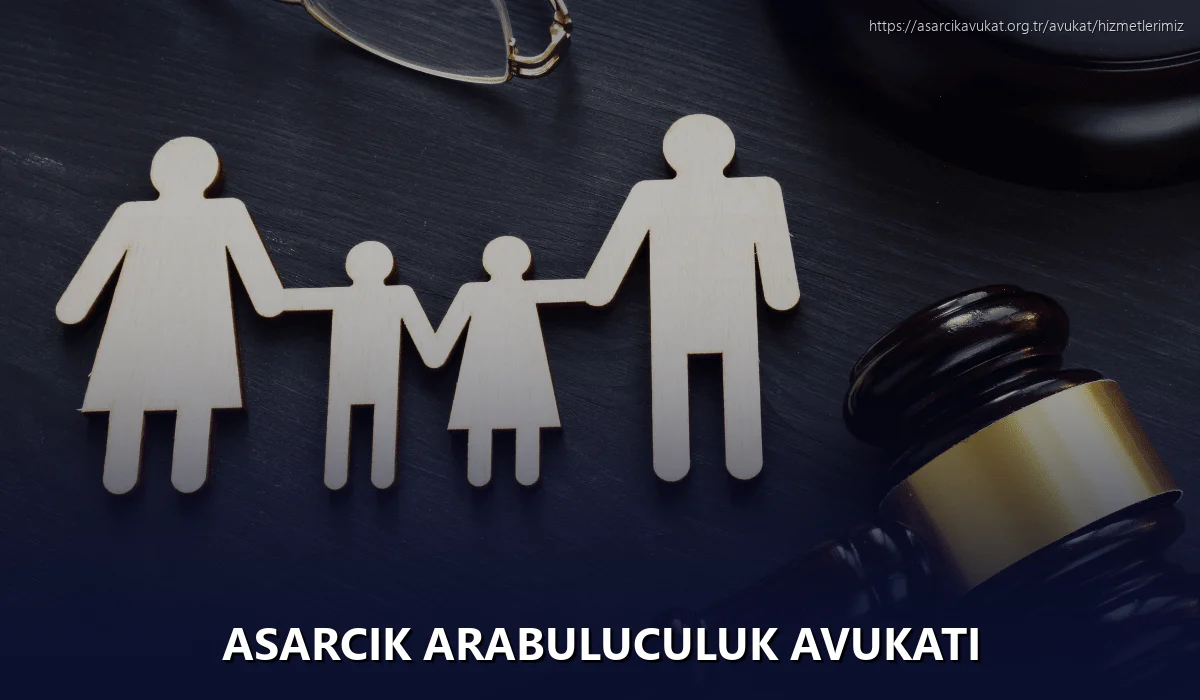 Asarcik Arabuluculuk Avukatı