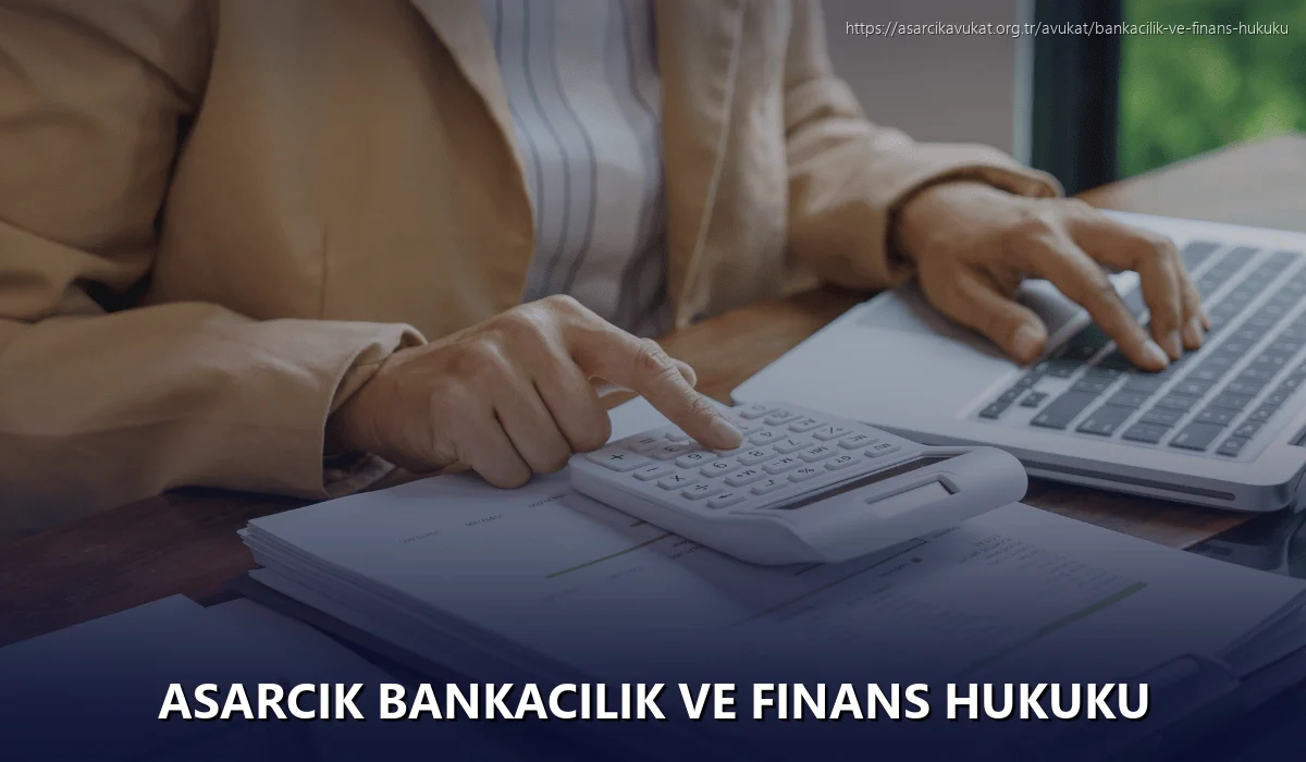 Asarcik Bankacılık ve Finans Hukuku