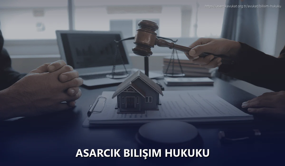 Asarcik Bilişim Hukuku