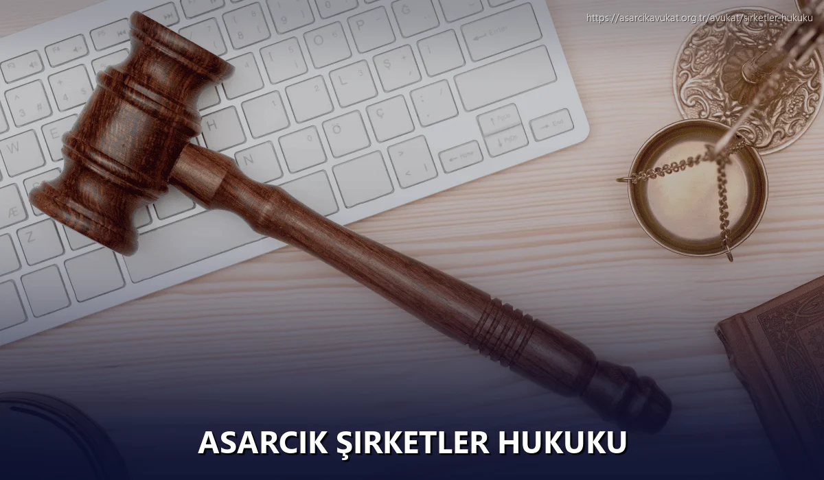 Asarcik Şirketler Hukuku