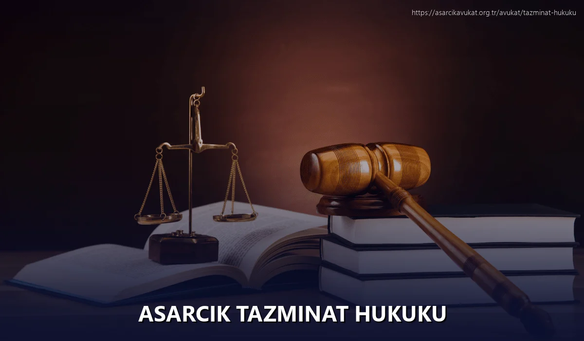 Asarcik Tazminat Hukuku